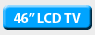 46 LCD TV
